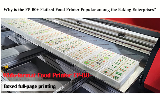 Pourquoi l'imprimante alimentaire à plat FP-B0 + est-elle populaire parmi les entreprises de cuisson?
